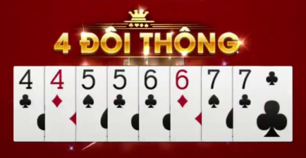 4 Đôi Thông Chặt Được Gì? Luật 4 Đôi Thông Như Thế Nào?