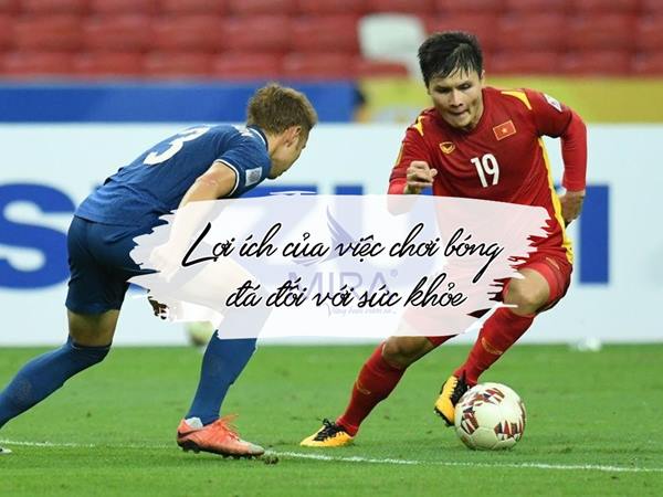 6 lợi ích của bóng đá đối với sức khỏe mà bạn chưa biết